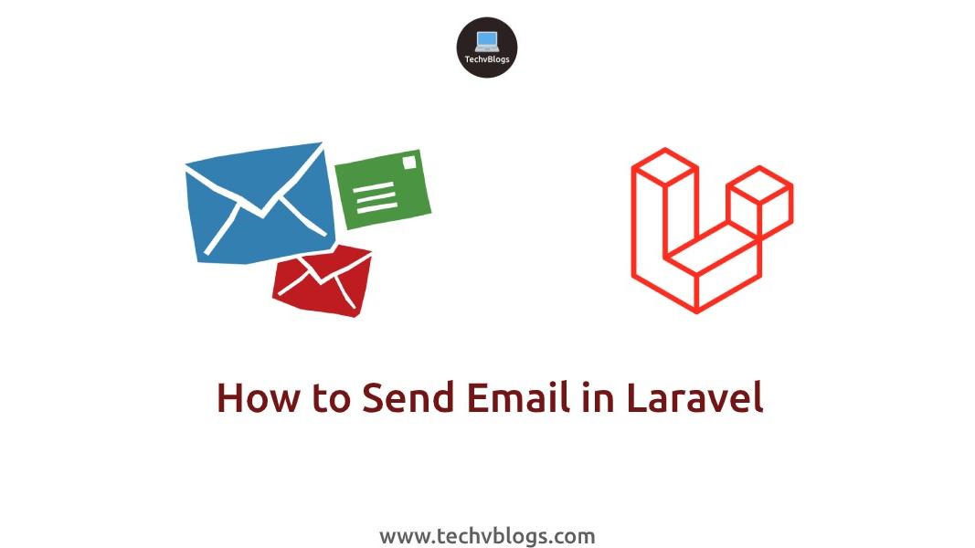 Send Email Laravel: Step-by-Step Guide to Effortless Mailing