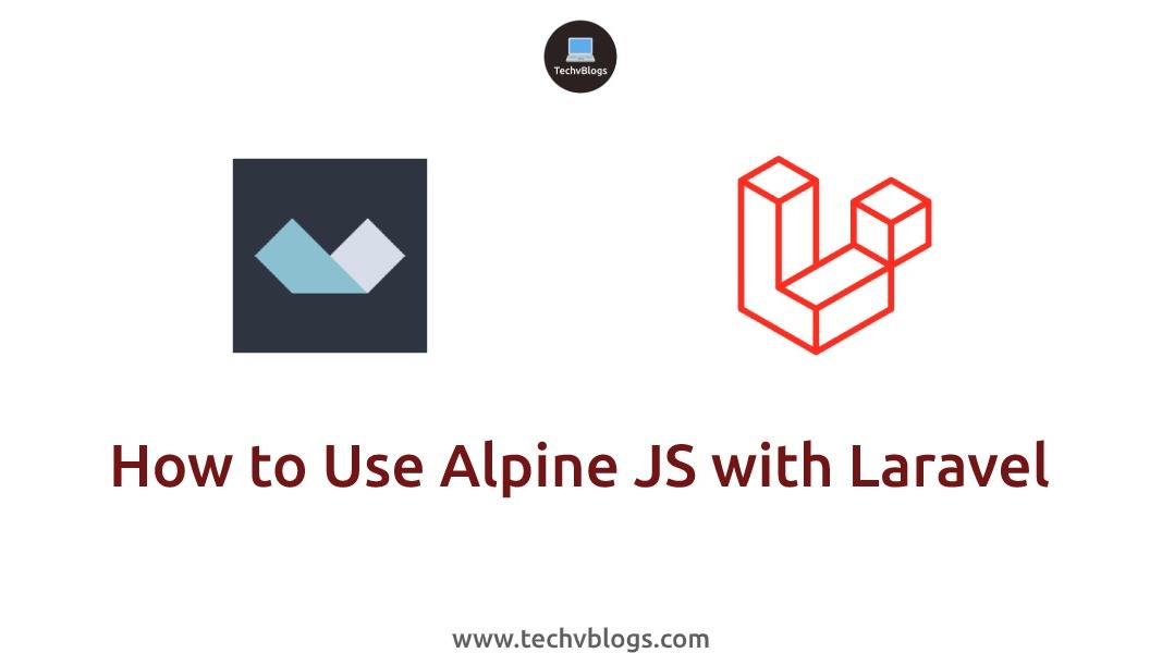 Use AlpineJS Laravel for Dynamic, Reactive Web Apps Made Easy