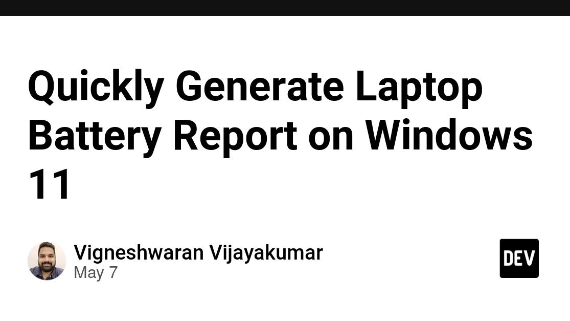 Quickly Generate Laptop Battery Report on Windows 11