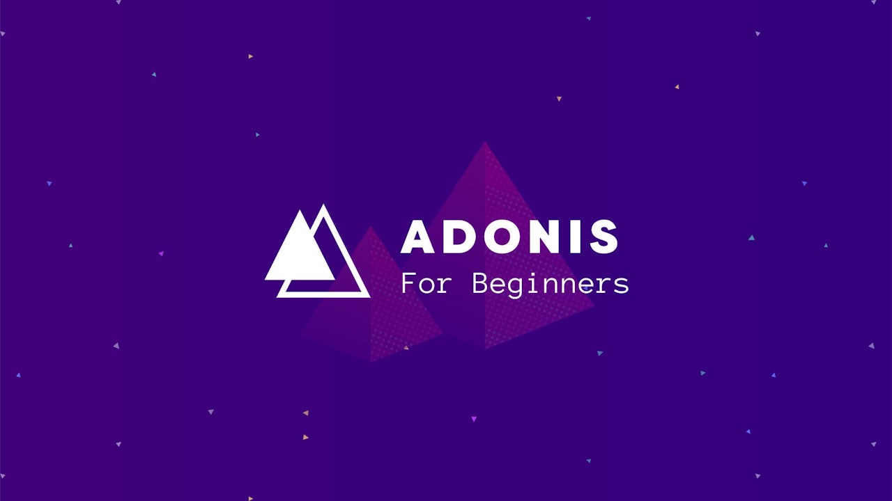 AdonisJS for Beginners