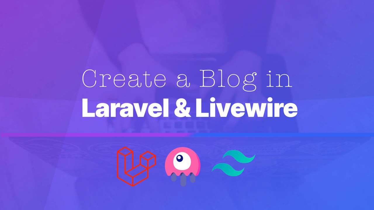 Create a Blog in Laravel and Livewire