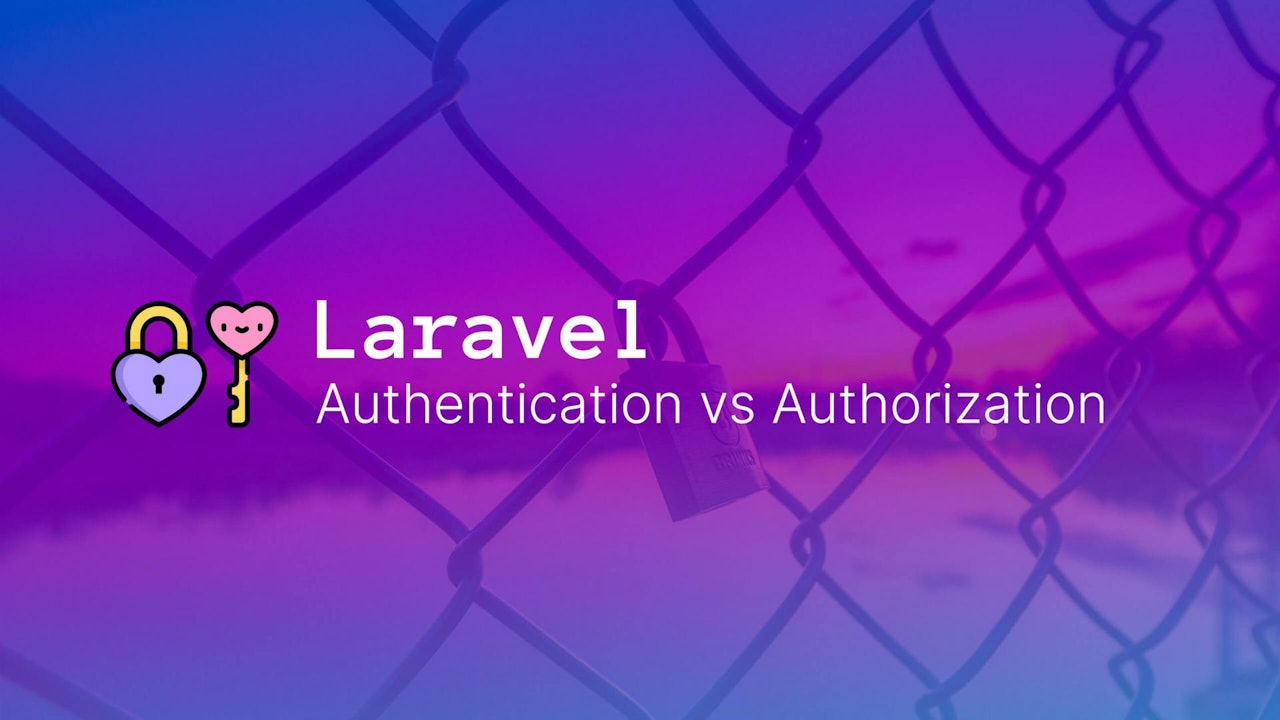 Laravel Authentication vs Authorization