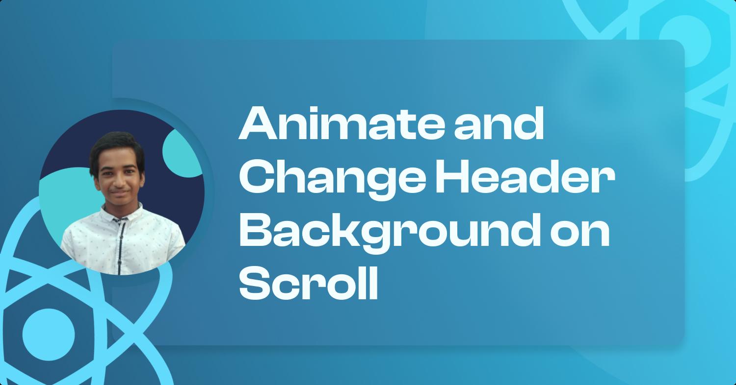 Animate and Change Header Background on Scroll