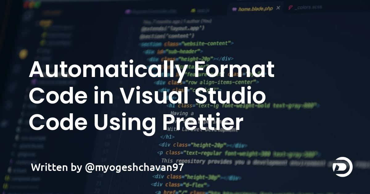 Automatically Format Code in Visual Studio Code Using Prettier