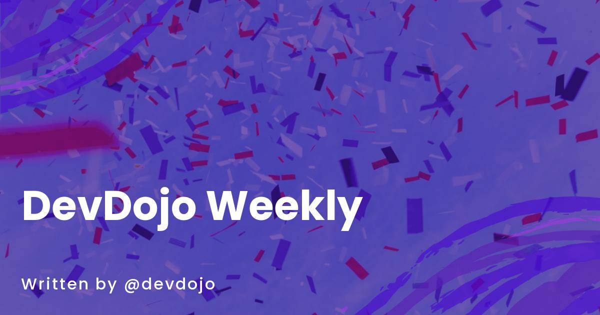 DevDojo Weekly - Nov 2021 - Week 3