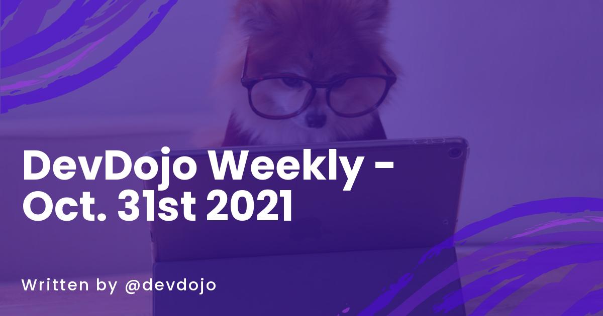 DevDojo Weekly - October 2021 (4)