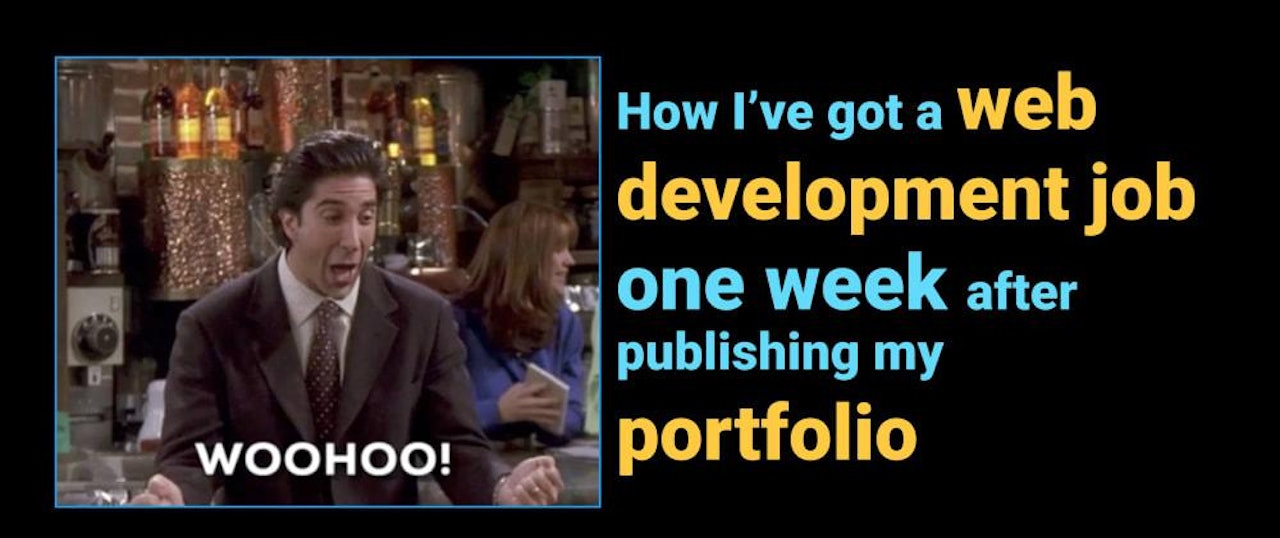 How I’ve got a web development job one week after publishing my portfolio