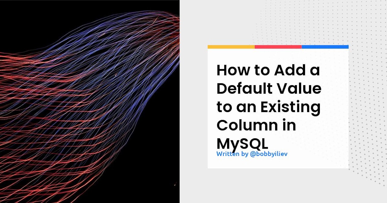 how-to-add-a-default-value-to-an-existing-column-in-mysql