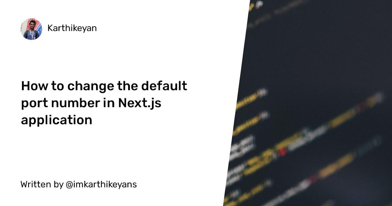 How to change the default port number in Next.js application