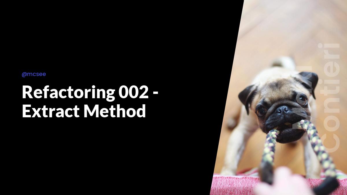 Refactoring 002 - Extract Method