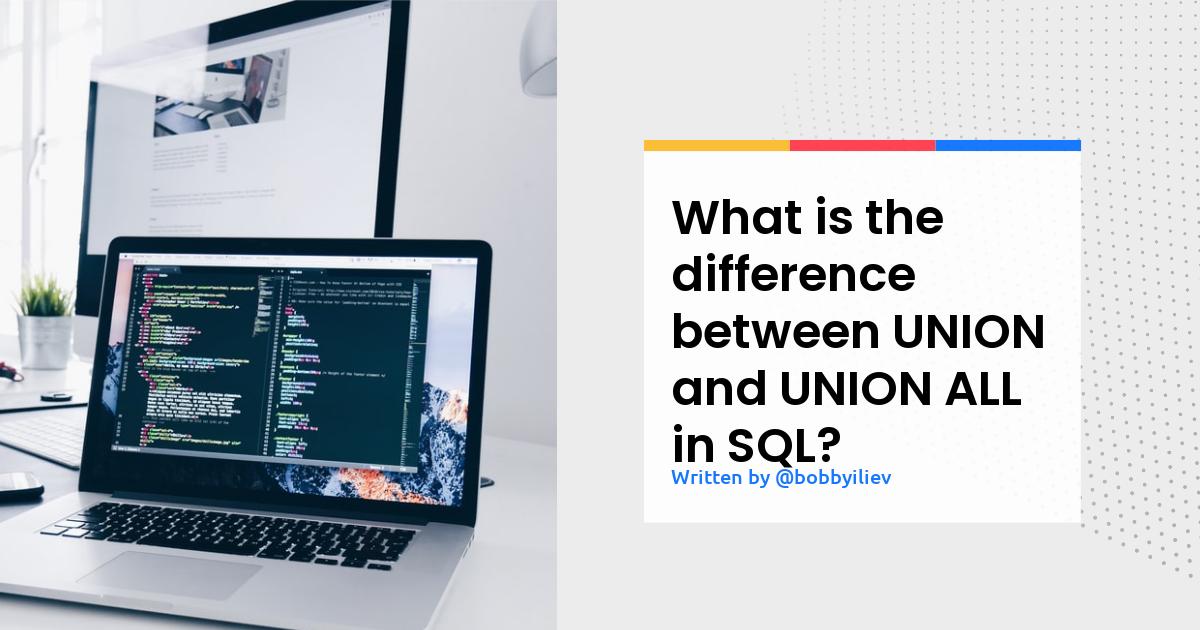 What is the difference between UNION and UNION ALL in SQL?