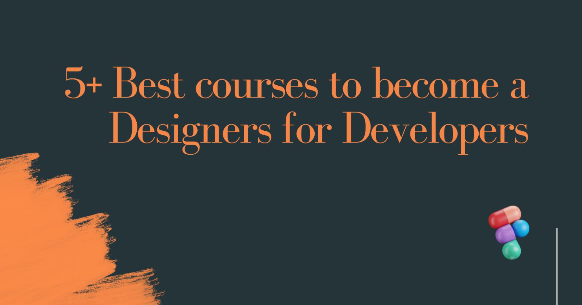 5+ Free Best courses to become a Designer for Developers