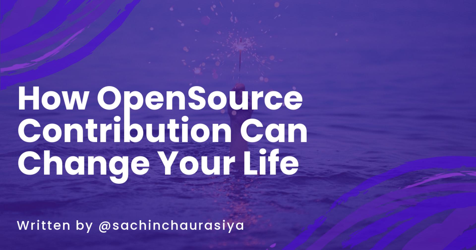 How OpenSource Contribution Can Change Your Life