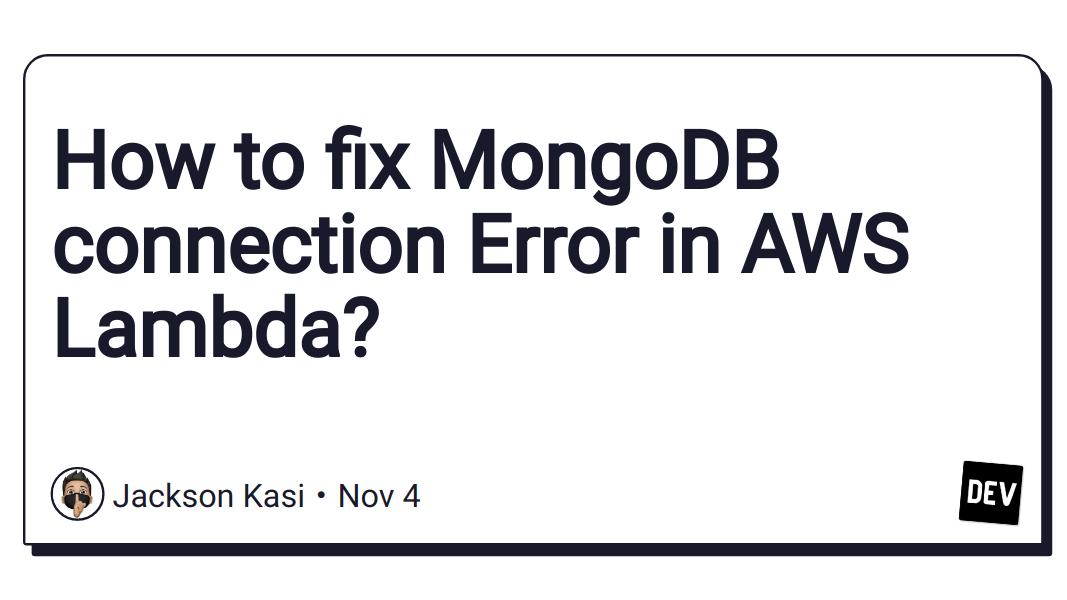 How to fix MongoDB connection Error in AWS Lambda?