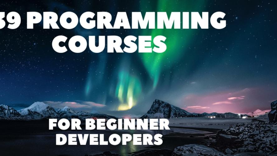 39 Programming Courses for Beginner Developers 👨‍💻👩‍💻