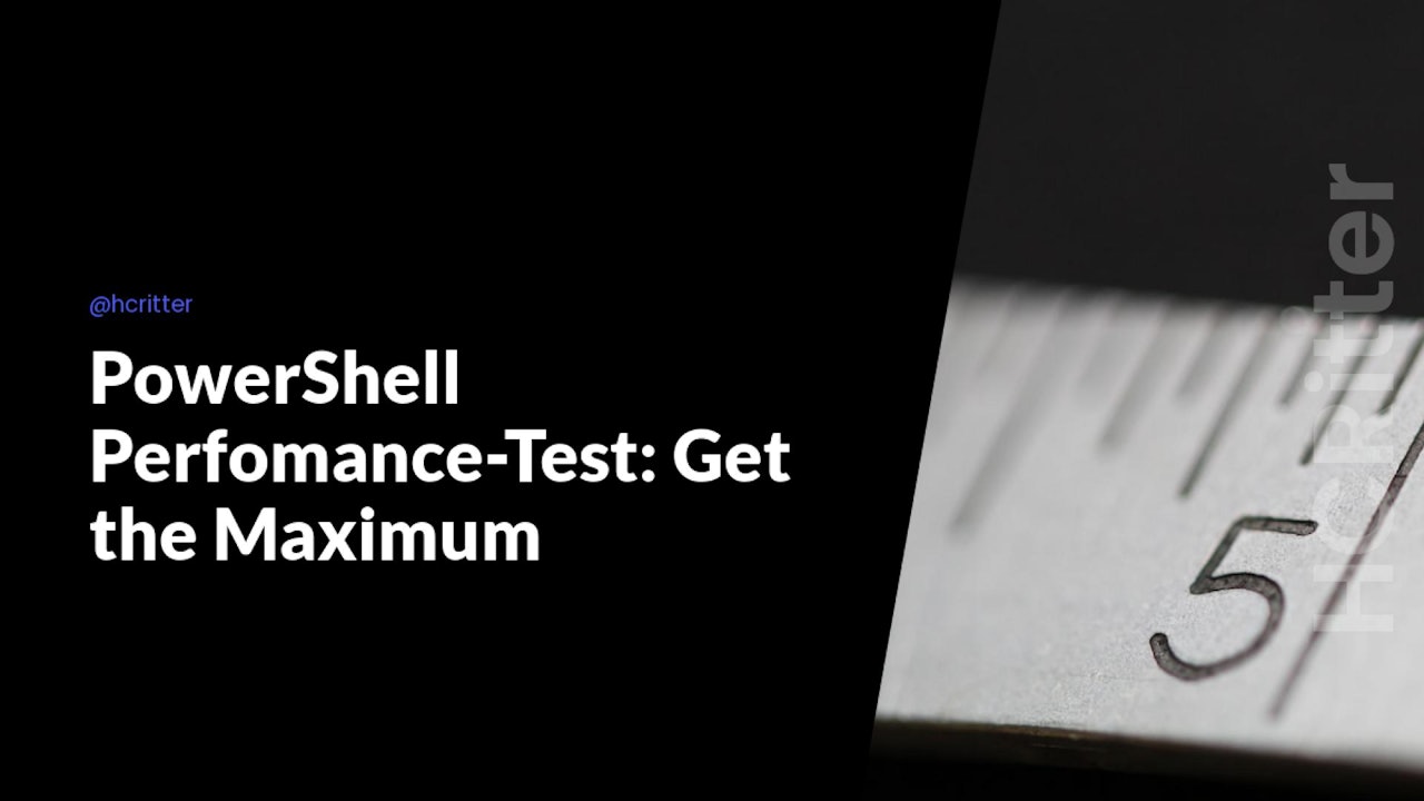 PowerShell Perfomance-Test: Get the Maximum