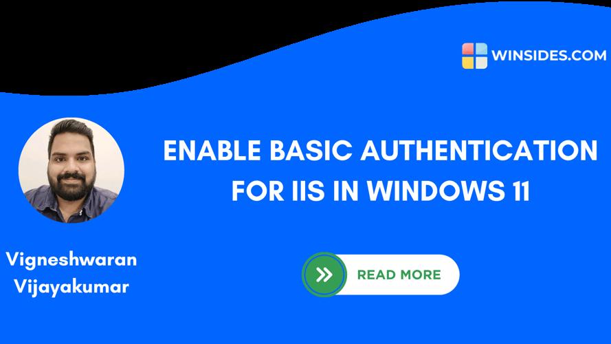 Easy Guide to Enable Basic Authentication in IIS on Windows 11