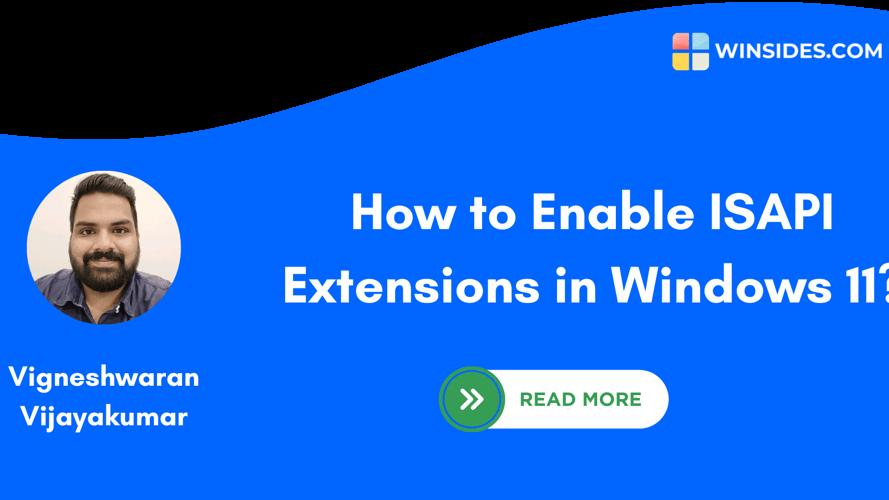 Easy way to enable ISAPI Extensions in Windows 11