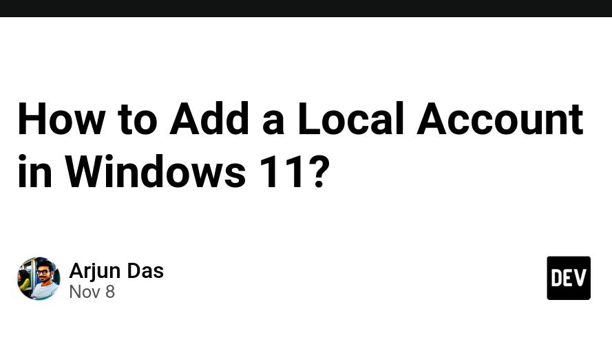 How to Add a Local Account in Windows 11?