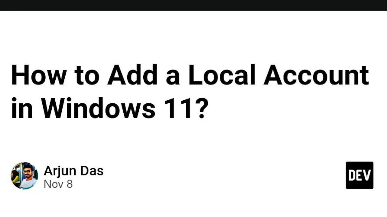 How to Add a Local Account in Windows 11?