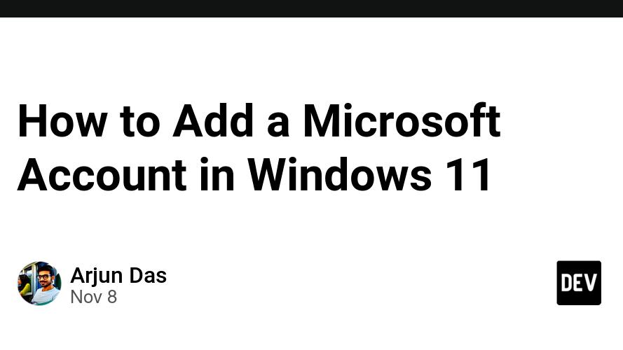How to Add a Microsoft Account in Windows 11