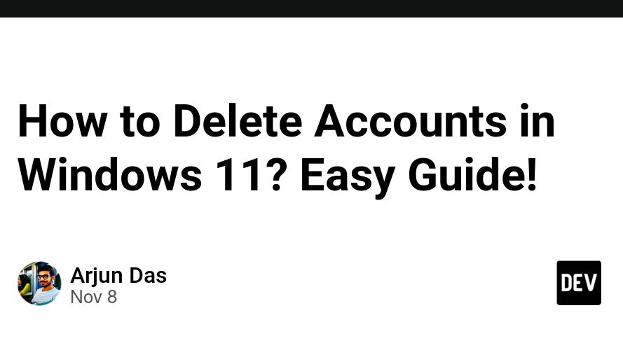 How to Delete Accounts in Windows 11? Easy Guide!