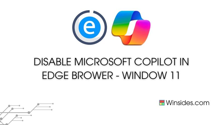 How to Disable Microsoft Copilot in Edge Browser?