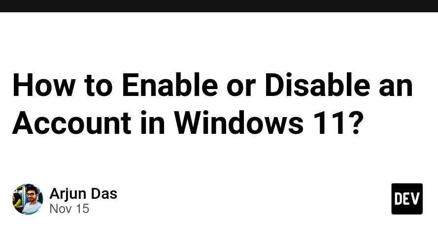 How to Enable or Disable an Account in Windows 11?