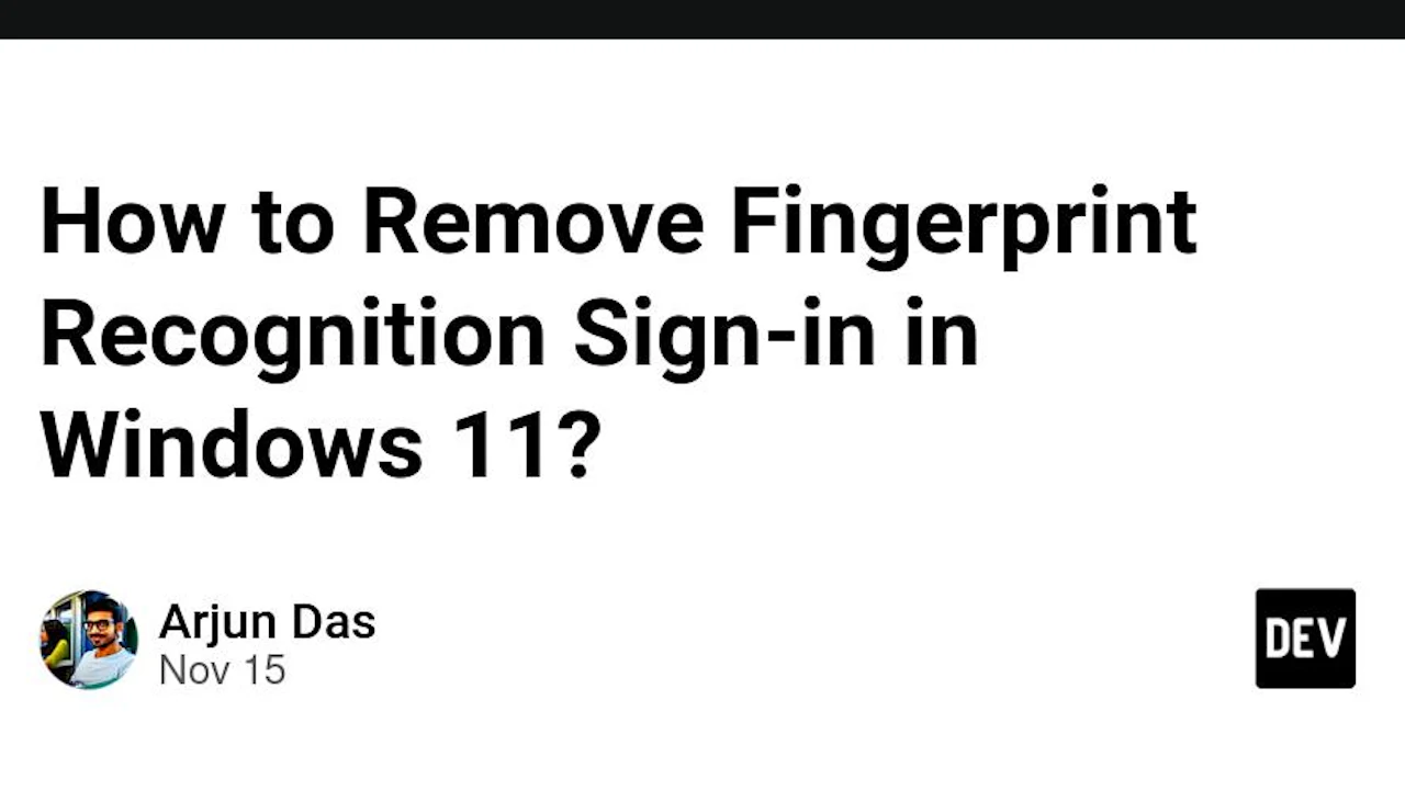 How to Remove Fingerprint Recognition Sign-in in Windows 11?