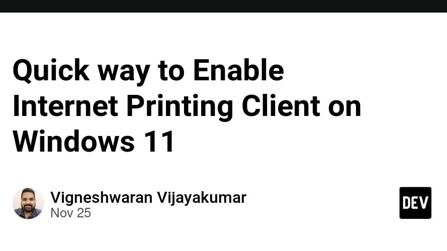 Quick way to Enable Internet Printing Client on Windows 11