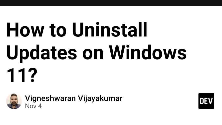 How to Uninstall Updates on Windows 11?