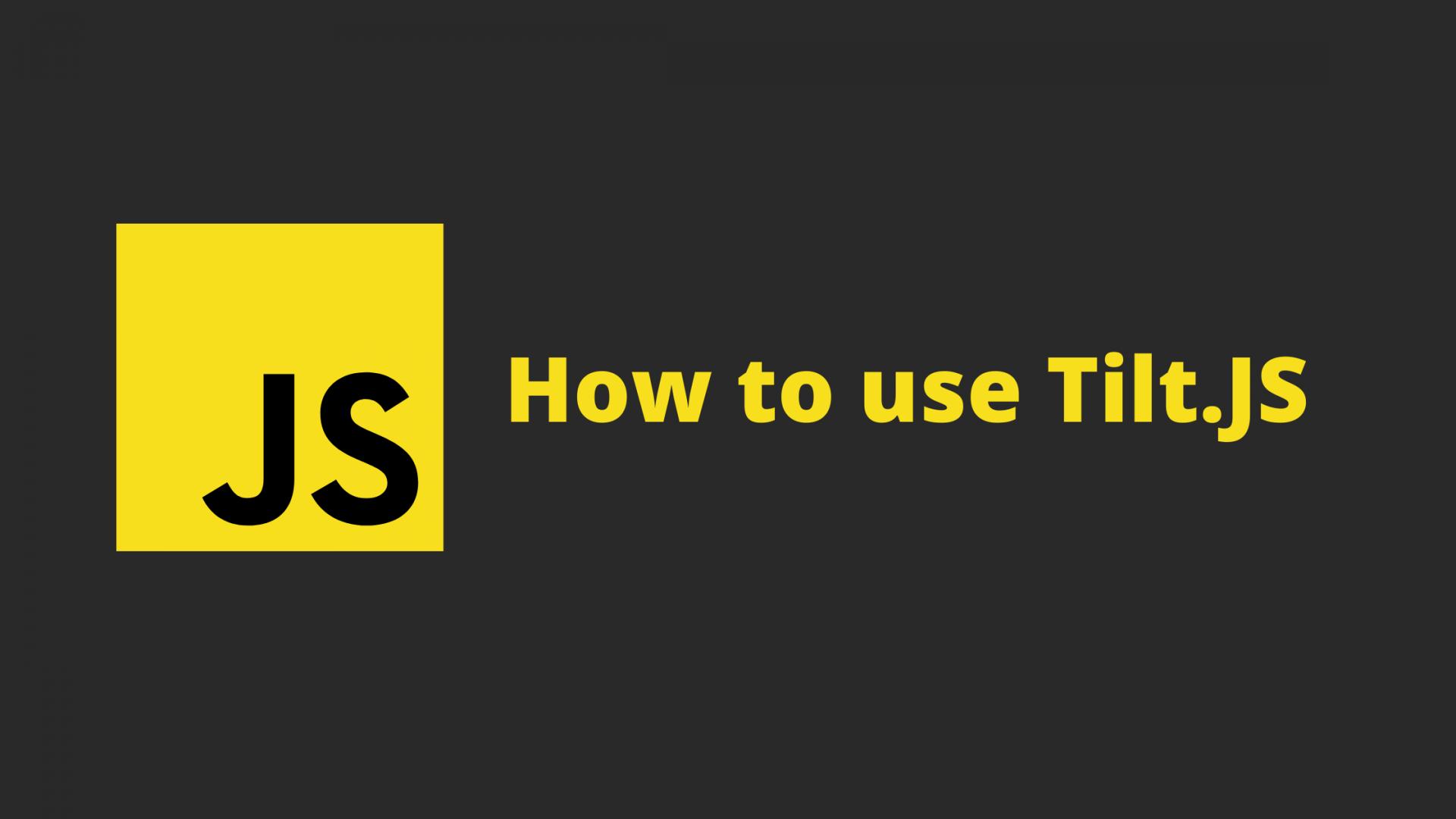 How to use tilt.js to create a 3d effect on your elements