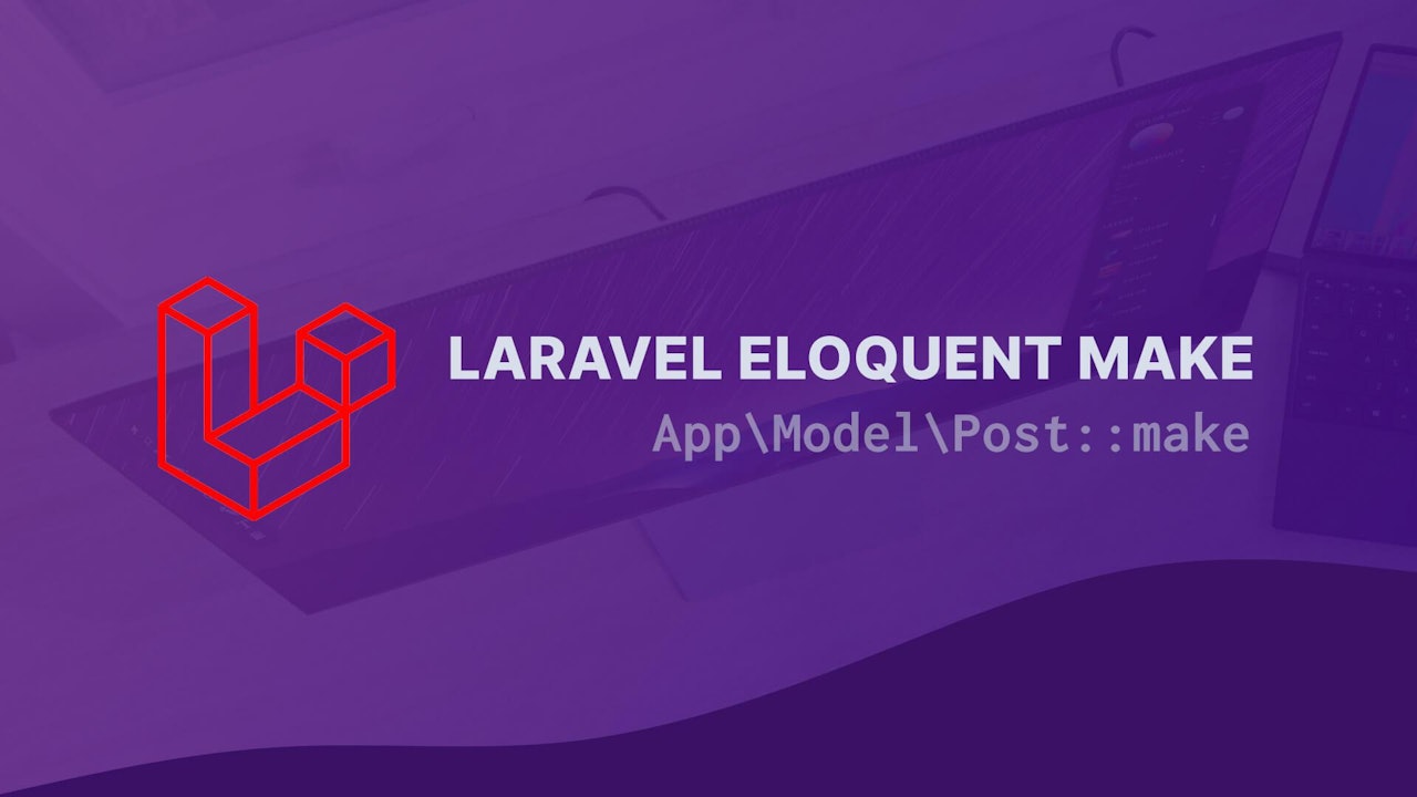 Laravel Eloquent Make