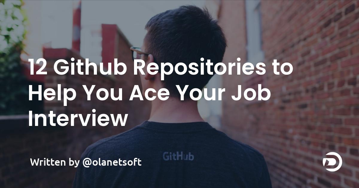 12+ Github Repositories to Help You Ace Your Job Interview