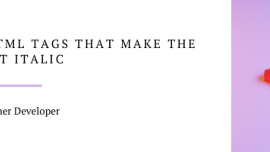 5 HTML tags that make the text italic