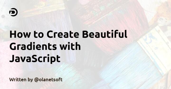 How to Create Beautiful Gradients with JavaScript - DevDojo