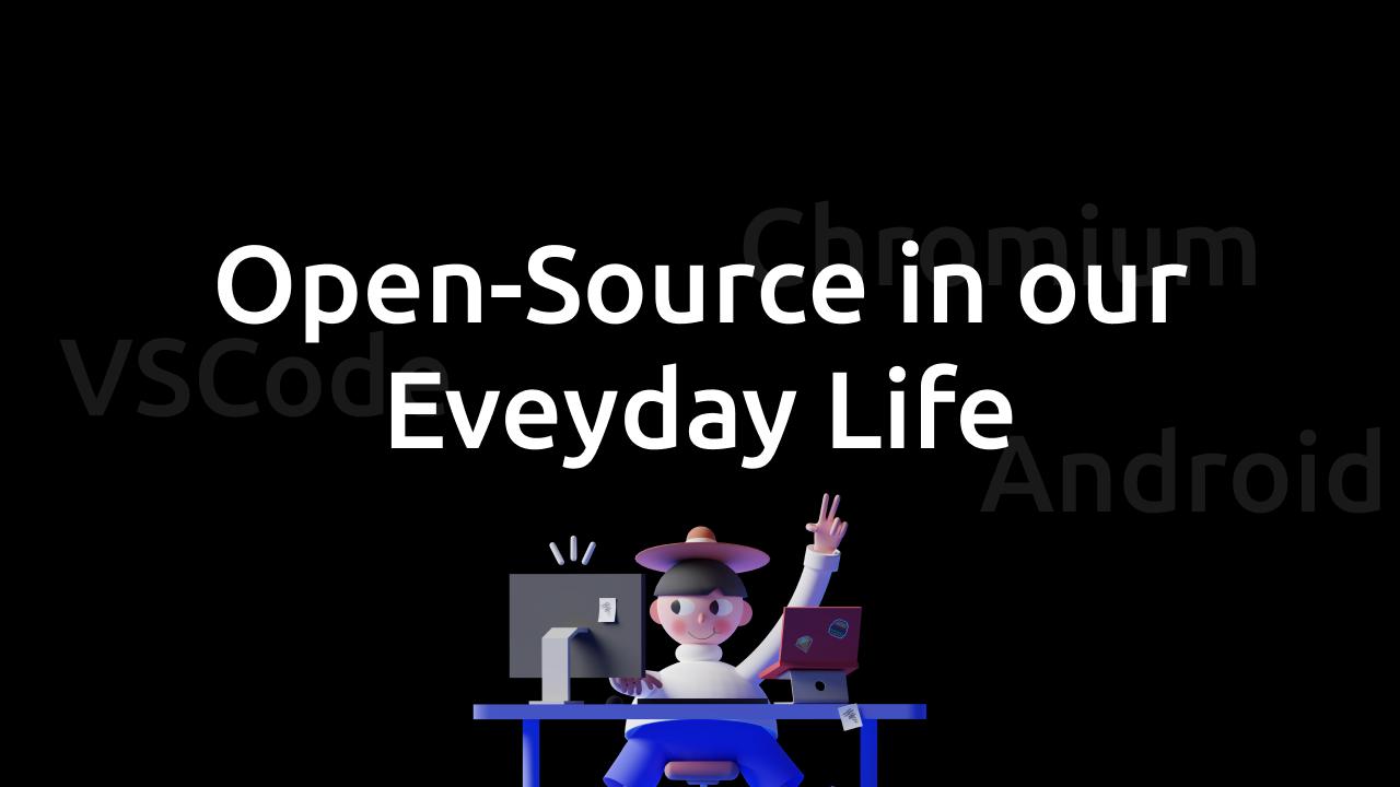 Open Source in Everyday Life
