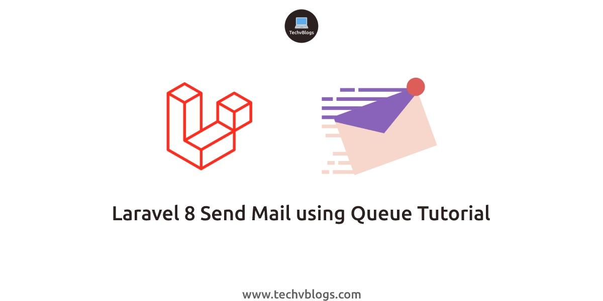 Laravel 8 Send Mail using Queue Tutorial