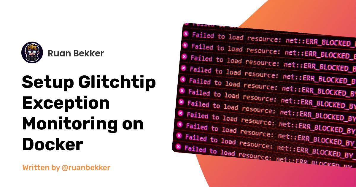 Setup Glitchtip Exception Monitoring on Docker