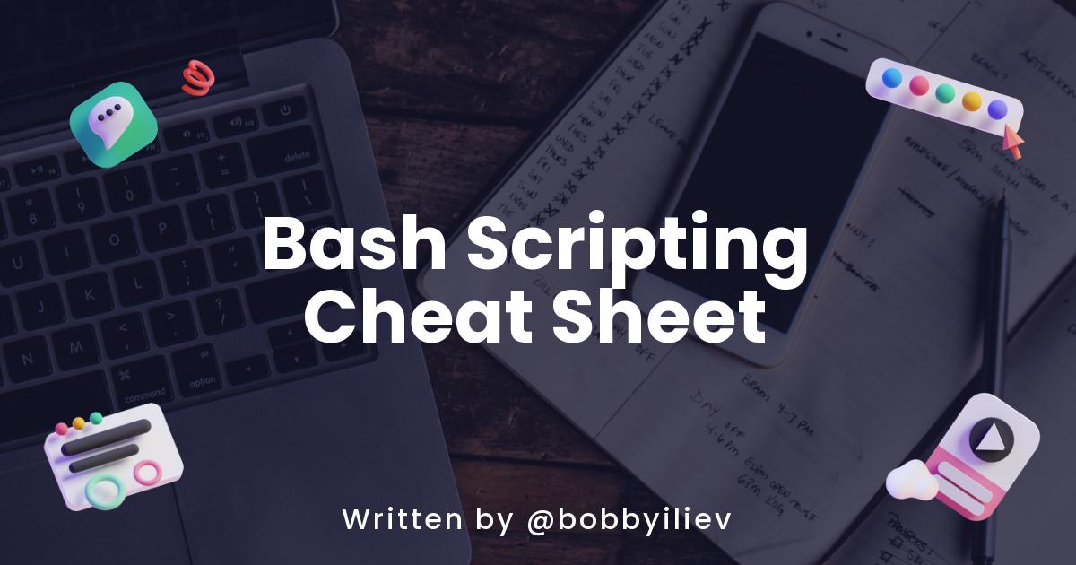 The Only Bash Scripting Cheat Sheet That You Will Ever Need