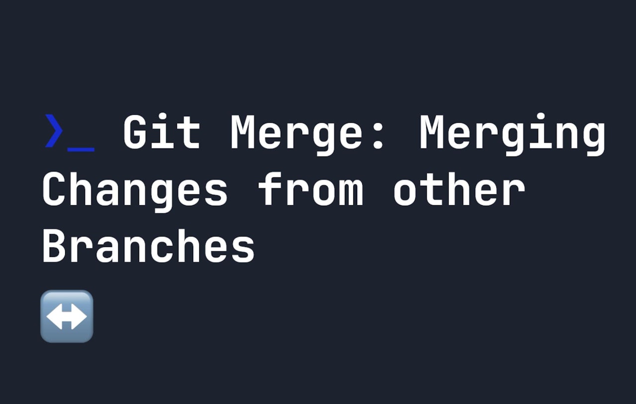 Git Merge: Merging Changes from other Branches
