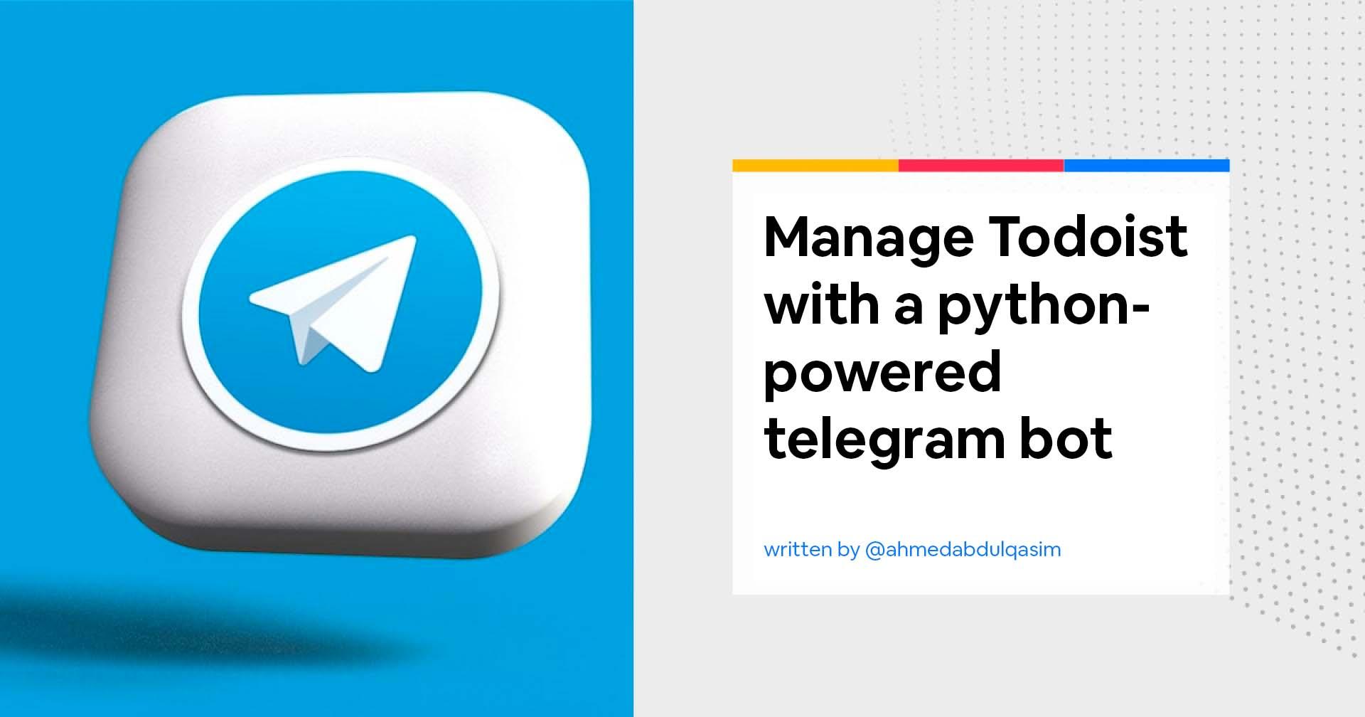 Manage Todoist with a python-powered Telegram bot