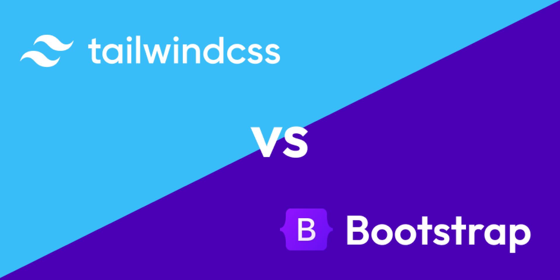 Bootstrap vs Tailwind CSS - what are the differences and which one should you choose?