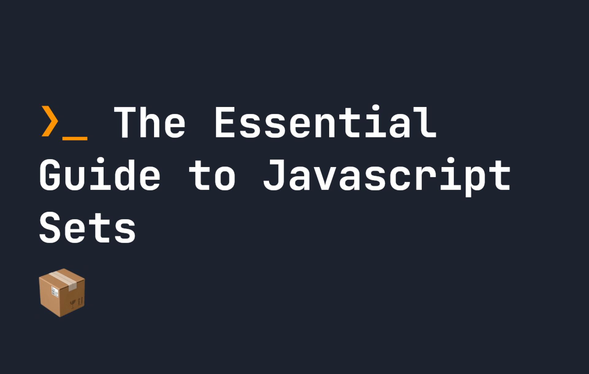The Essential Guide to Javascript Sets