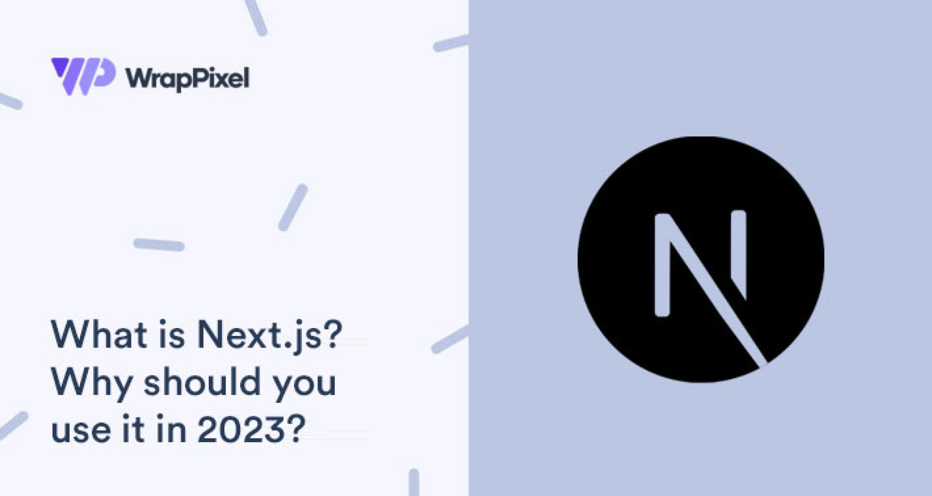 What is NextJs?  Why Should You Use it in 2023?  NextJs Pros and Cons Guide