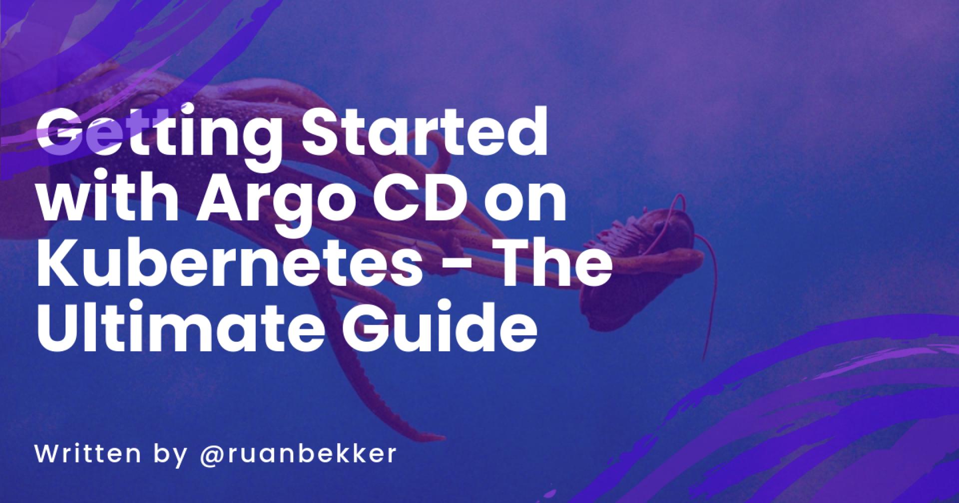 Getting Started with Argo CD on Kubernetes - The Ultimate Guide