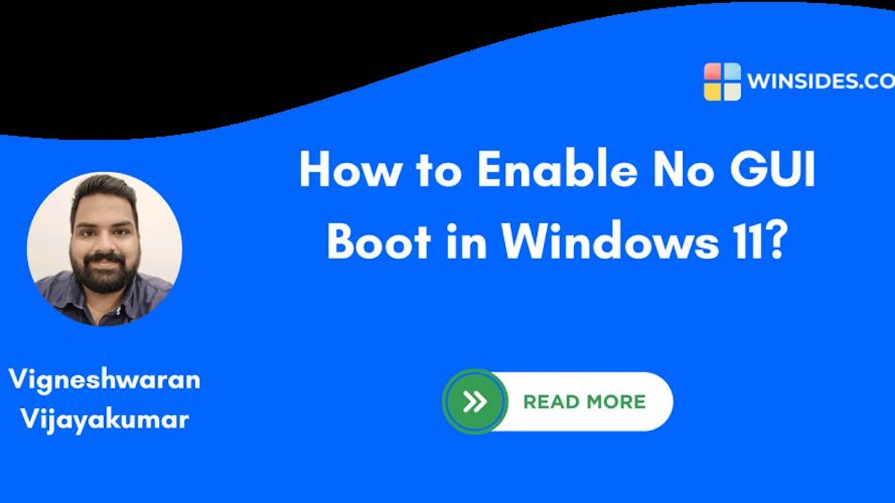 How to Enable No GUI Boot in Windows 11?