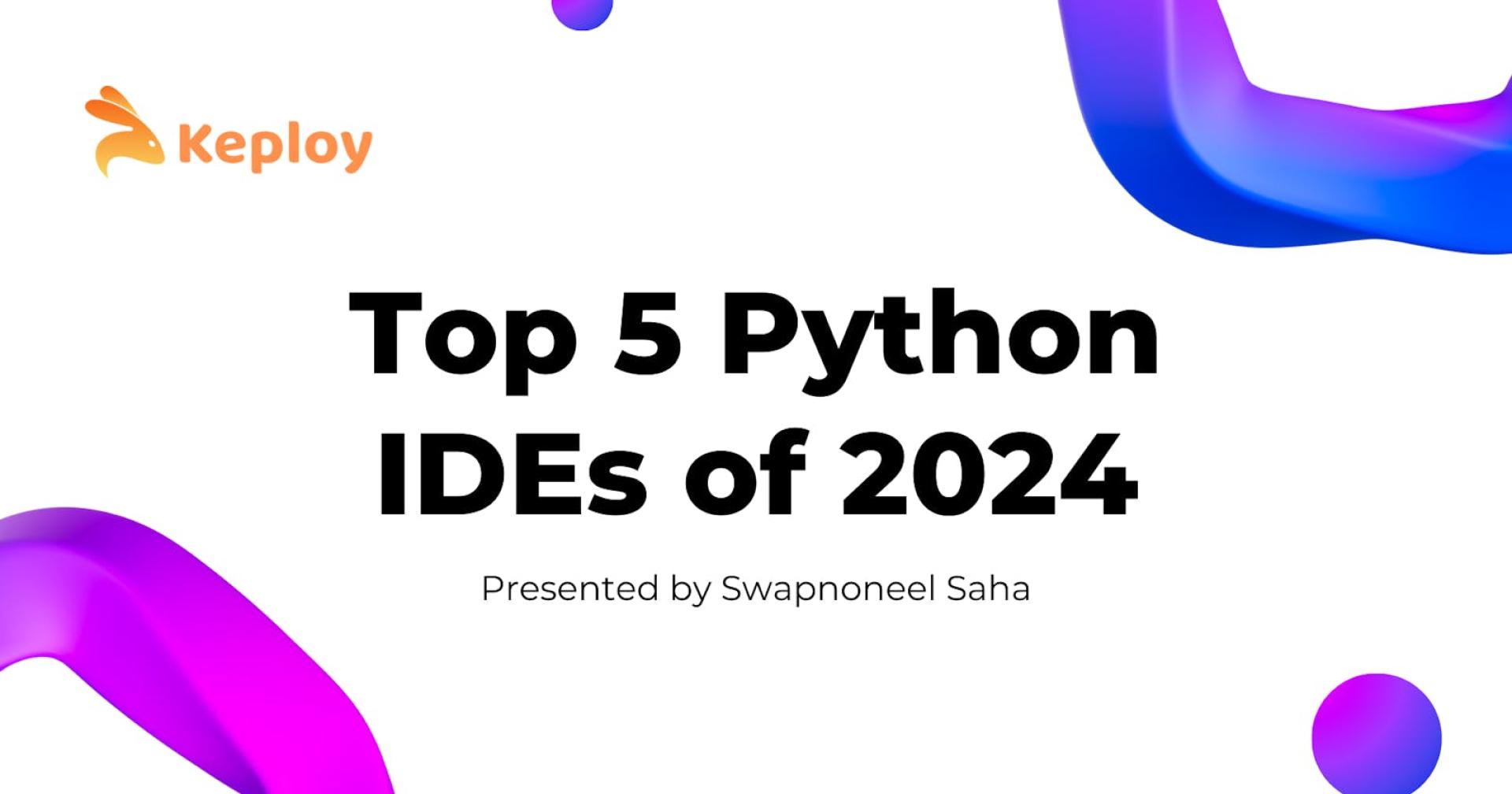 Top 5 Best Ides To Use For Python In 2024