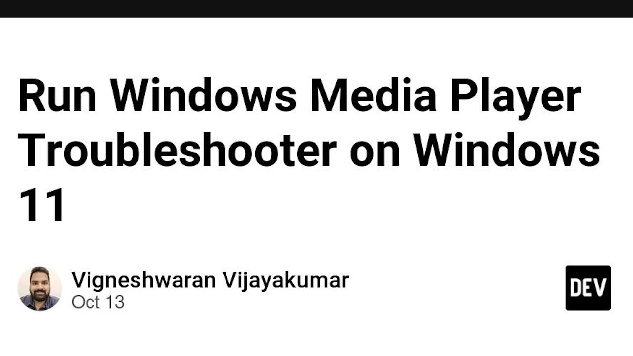Run Windows Media Player Troubleshooter on Windows 11