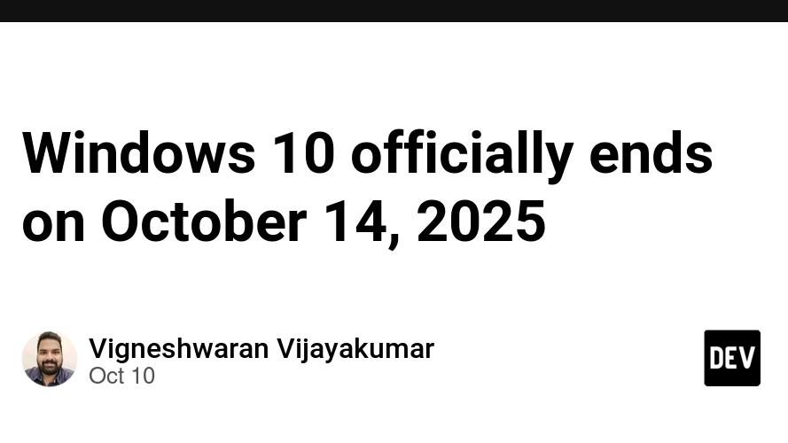 Windows 10 officially ends on October 14, 2025